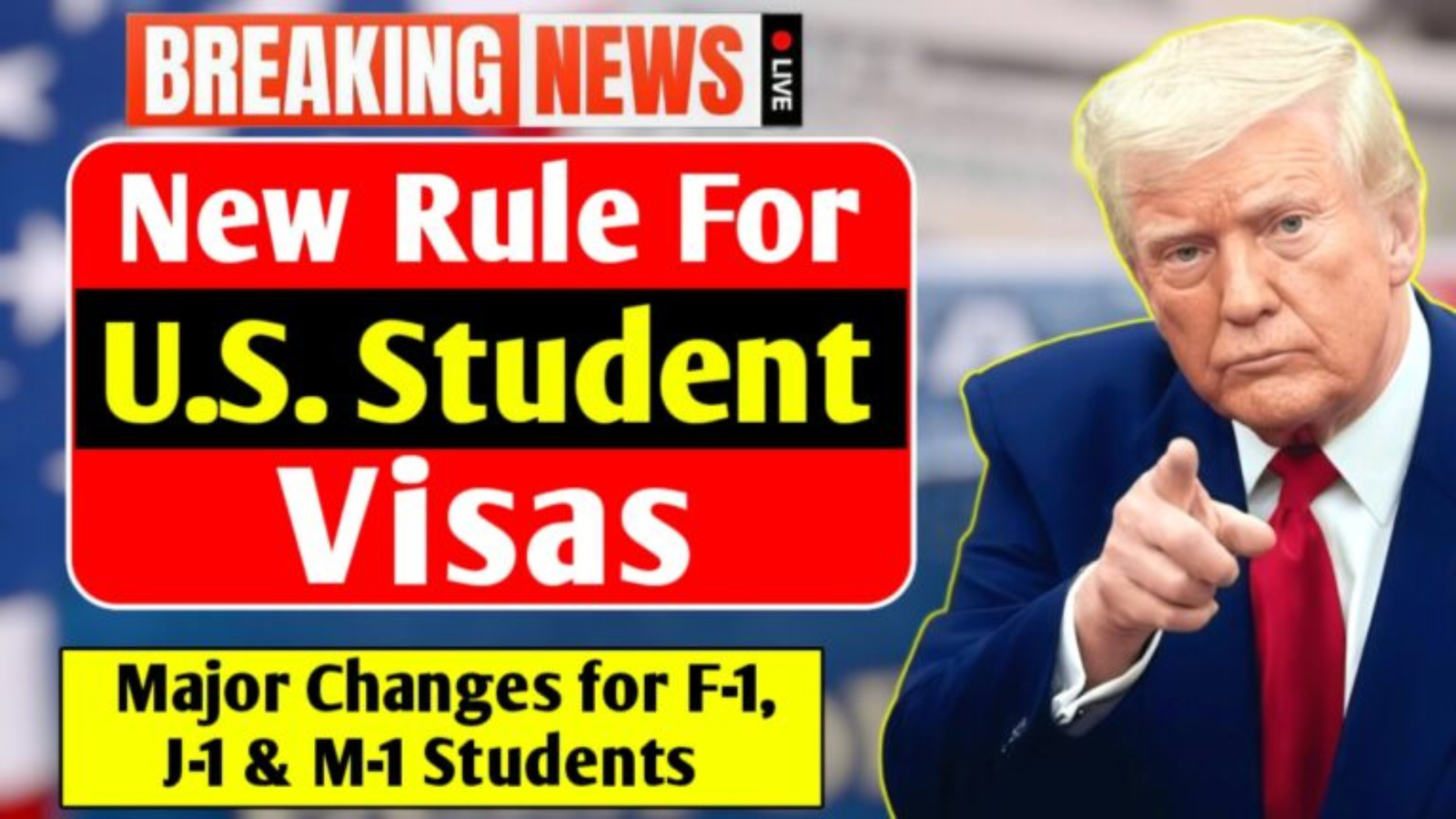 New Rule for US Student Visas: Trump Reveals Big Shifts for F-1, J-1, and M-1 Students